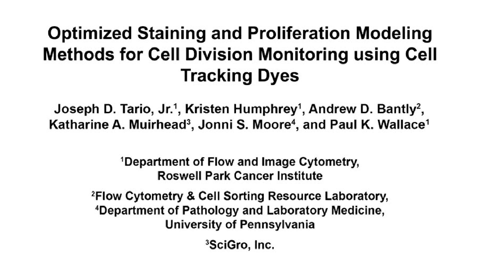 Optimized Staining and Proliferation Modeling Methods for Cell Division Monitoring using Cell Tracking Dyes Optimized Staining and Proliferation Modeling Methods for Cell Division Monitoring using Cell Tracking Dyes