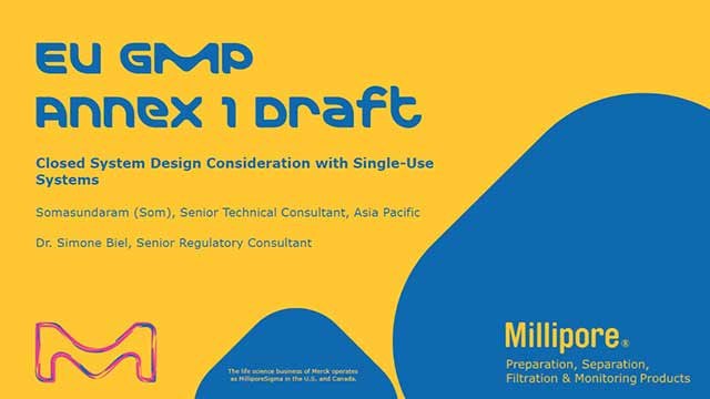 <p>Webinar: EU GMP Annex 1 Draft - Closed System Design Consideration with Single Use Systems</p>
 EU GMP Annex 1 Draft - Closed System Design Consideration with Single Use Systems