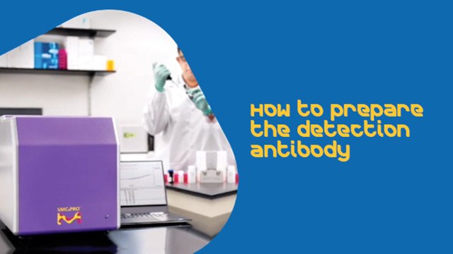 How to Prepare and Dispense the Detection Antibody How to Prepare and Dispense the Detection Antibody