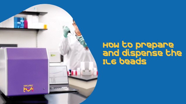 How to Prepare and Dispense the IL-6 Beads How to Prepare and Dispense the IL-6 Beads