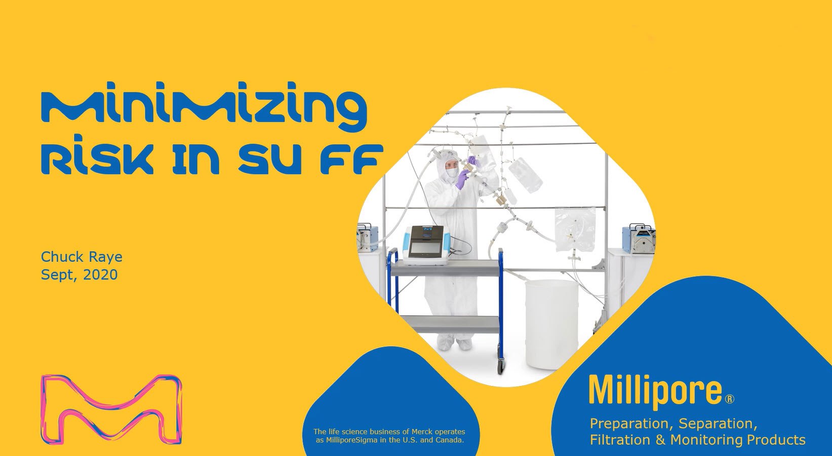 Minimizing Contamination Risk in SU Final Filtration & Filling Minimizing Contamination Risk in SU Final Filtration & Filling
