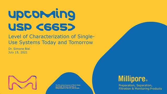 <p>Webinar: Upcoming USP 665 - Level of Characterization of Single-Use Systems Today and Tomorrow</p>
 Upcoming USP 665 - Level of Characterization of Single-Use Systems Today and Tomorrow